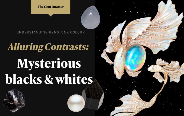 The Gem Quarter: Alluring Contrasts – mysterious blacks and whites