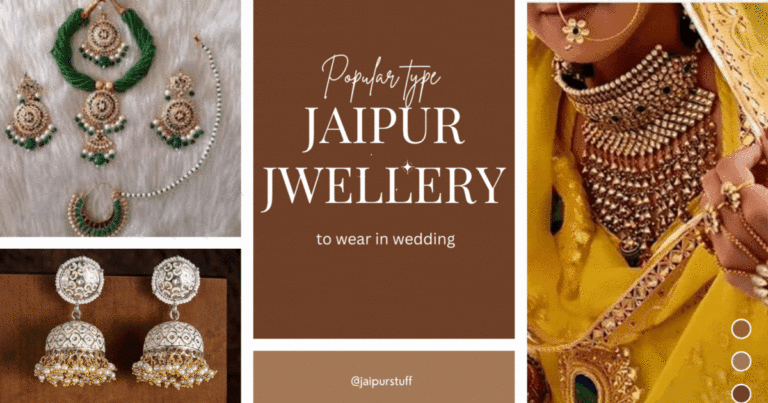 Standard varieties of Jaipur jewelry to put on in marriage ceremony